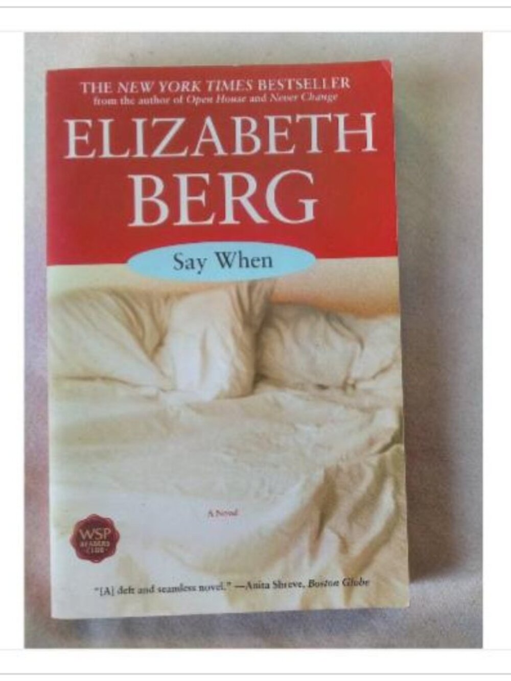 Say When Elizabeth Berg 2004 First Edition Paperback Book Vintage Novel Read